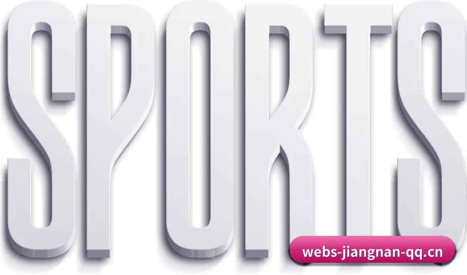 江南体育 APP(JN Sports)